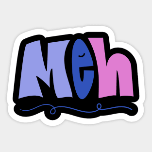 Meh Sticker